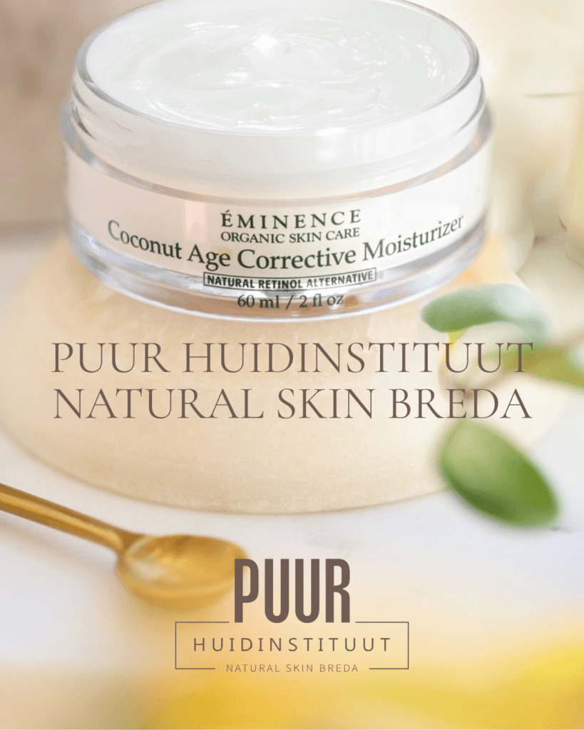 PUUR Huidinstituut | Natural Skin Breda met Eminence Organics natuurlijke huidverzorging